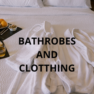 BATHROBES AND CLOTTHING